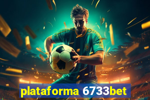 plataforma 6733bet